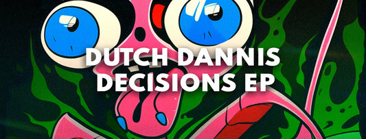 Welcoming Dutch Dannis with the Decisions EP