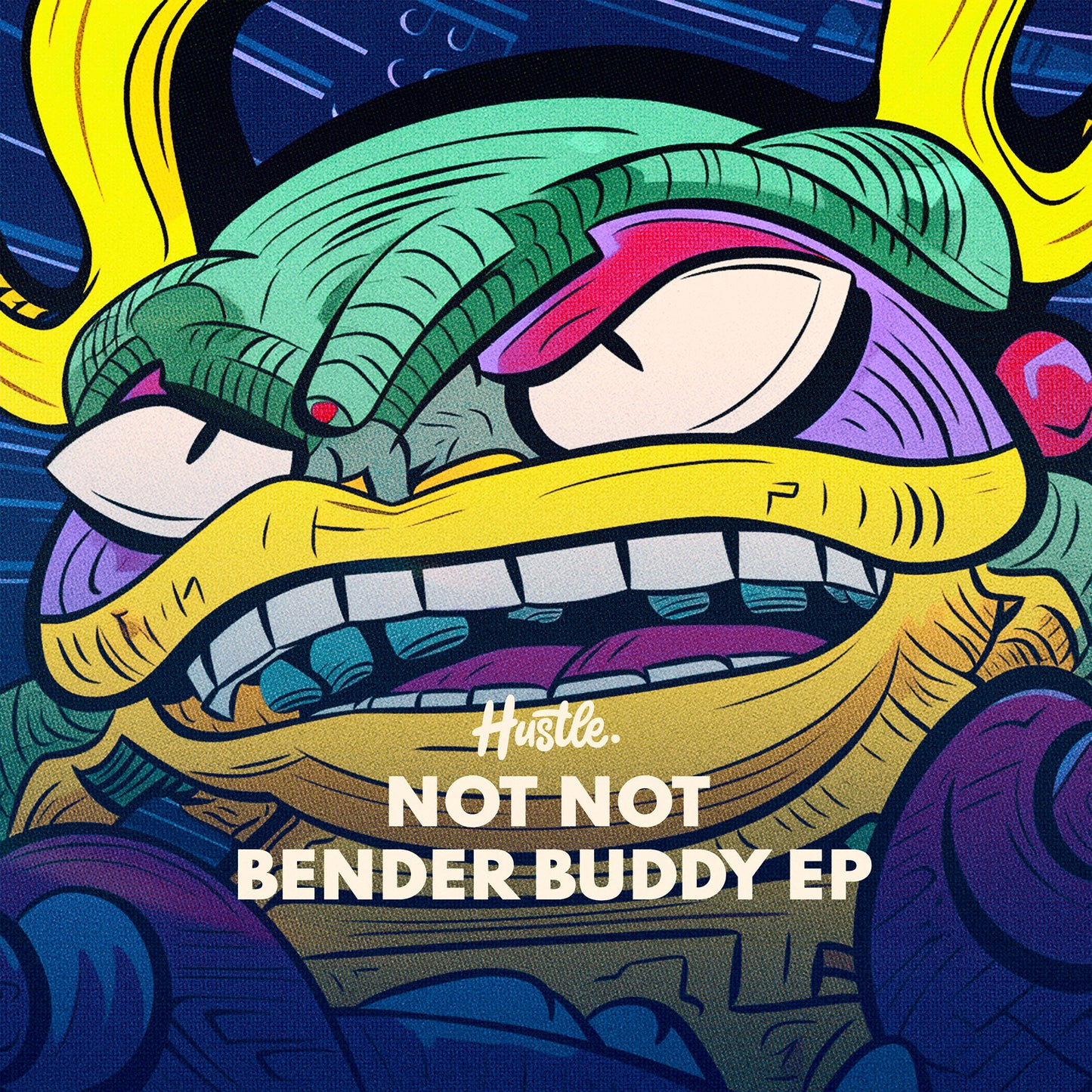 Not Not - Bender Buddy EP