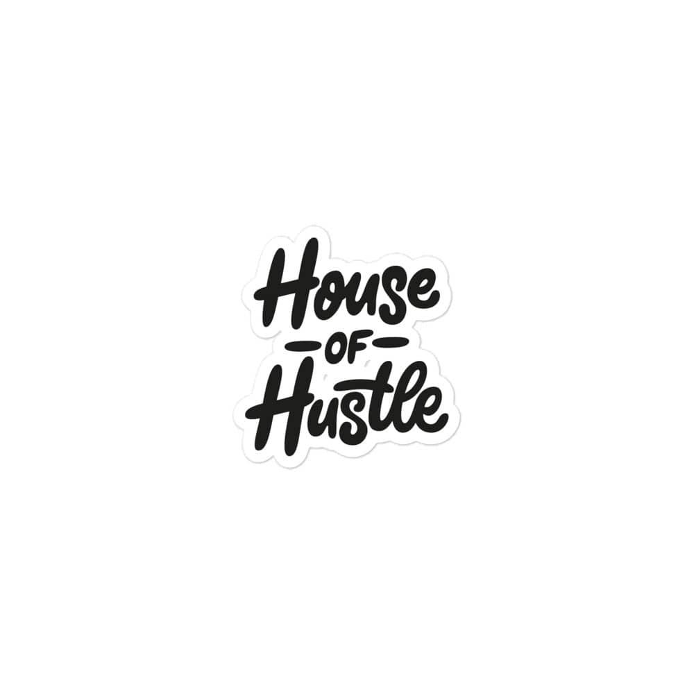 House Of Hustle Stickers - houseofhustleltd