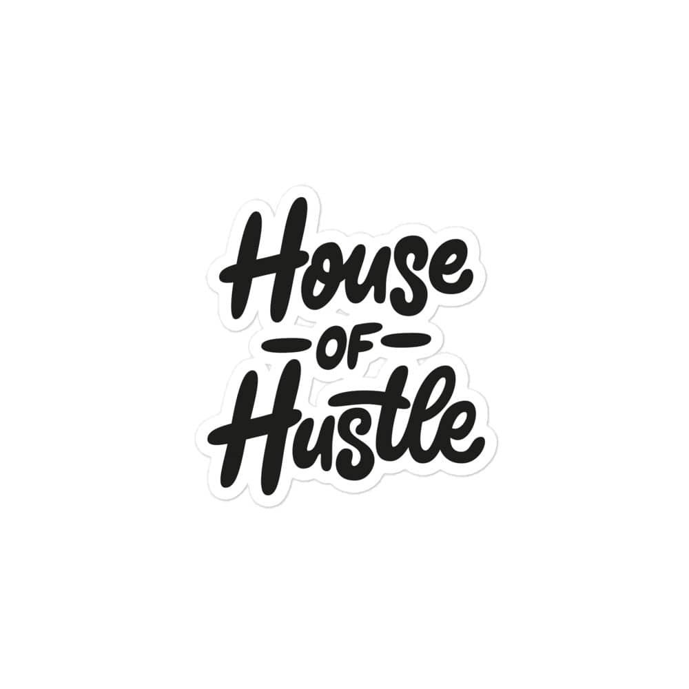 House Of Hustle Stickers - houseofhustleltd
